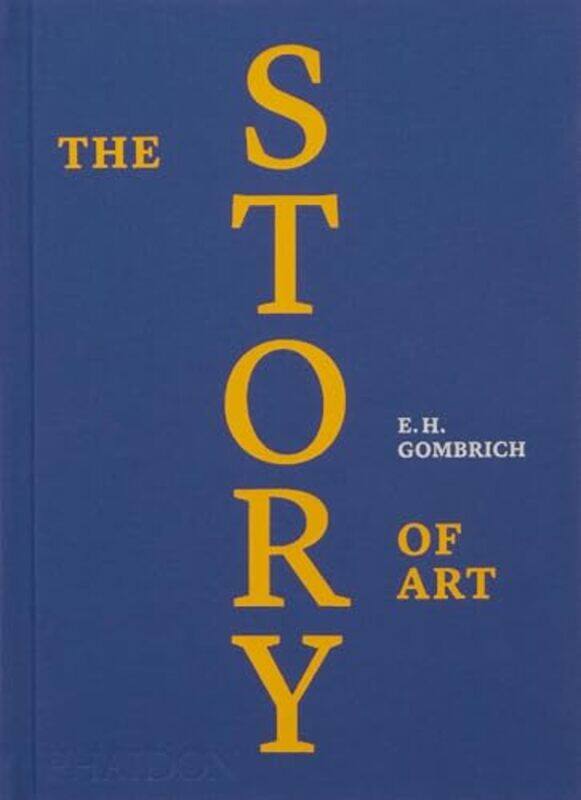 

The Story Of Art By Gombrich, Eh - Gombrich, Leonie -Hardcover
