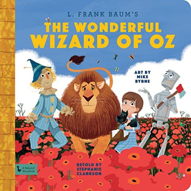 

Wonderful Wizard of Oz:: A BabyLit Storybook , Hardcover by Clarkson, Stephanie - Byrne, Mike