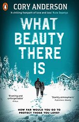 What Beauty There Is by Cory Anderson-Paperback