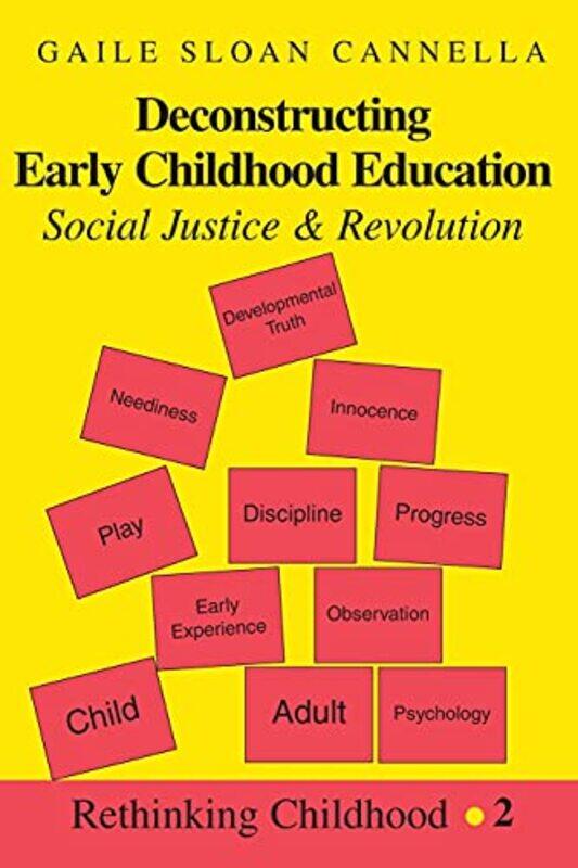 

Deconstructing Early Childhood Education by Gaile Sloan Cannella-Paperback
