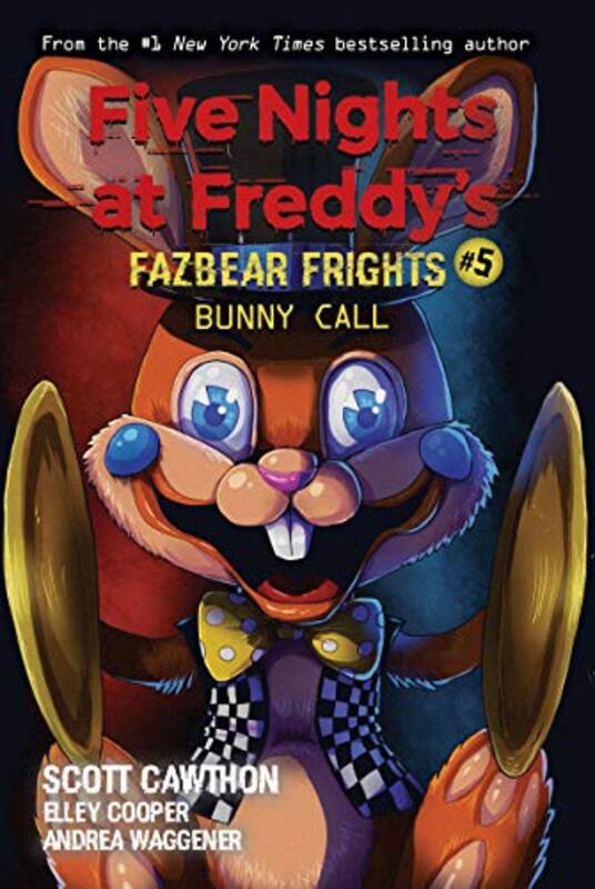 Bunny Call Five Nights at Freddys Fazbear Frights 5 by Scott CawthonElley CooperAndrea Waggener-Paperback