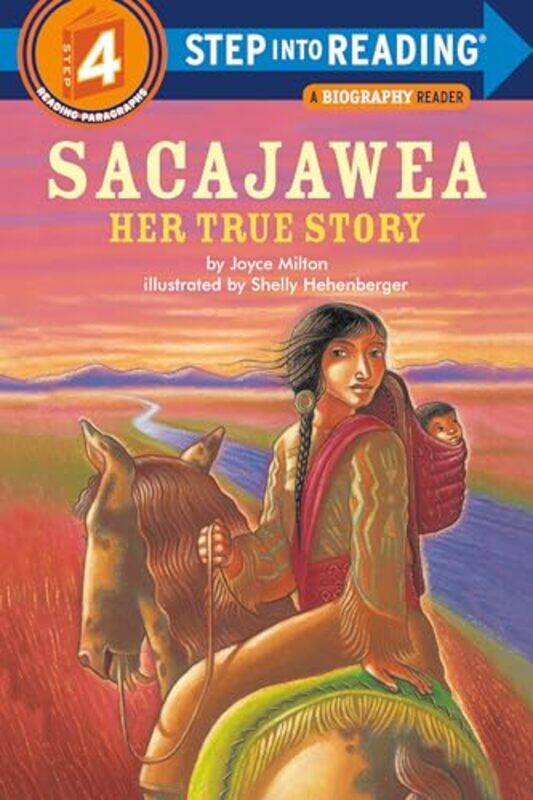 Sacajawea Her True Story By Milton, Joyce - Hehenberger, Shelly -Paperback