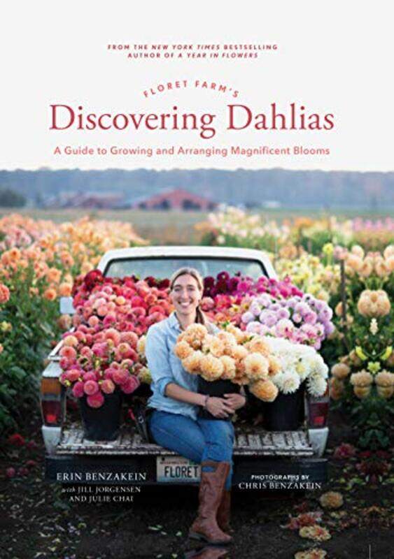 

Floret Farms Discovering Dahlias: A Guide to Growing and Arranging Magnificent Blooms , Hardcover by Benzakein, Erin - Jorgensen, Jill - Chai, Julie
