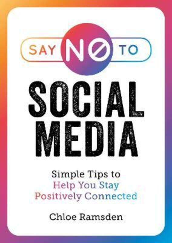 

Say No to Social Media,Paperback,ByChloe Ramsden