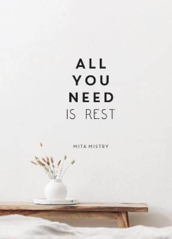

All You Need is Rest,Hardcover,ByMita Mistry
