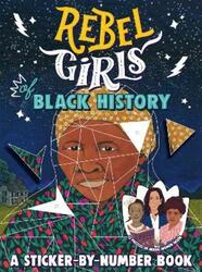 Rebel Girls of Black History: A Sticker-by-Number Book.paperback,By :Rebel Girls