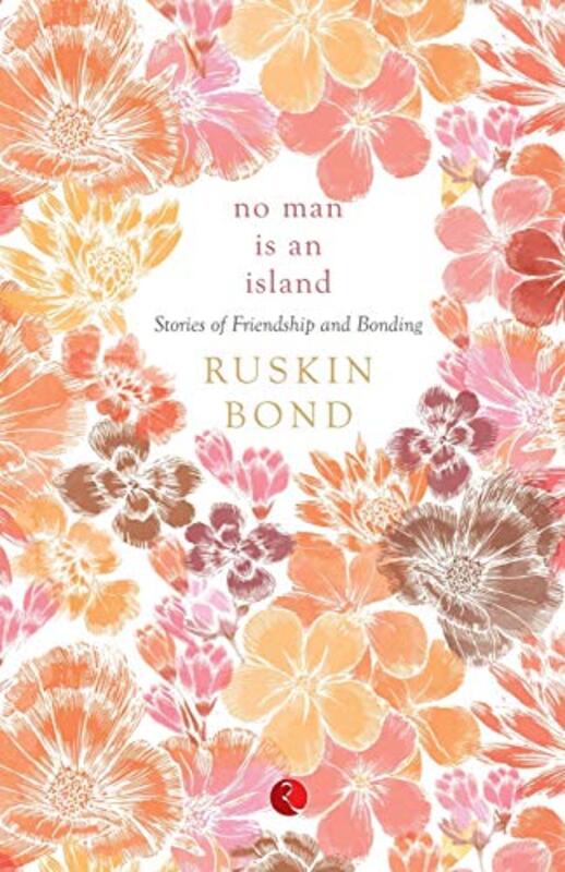 

NO MAN IS AN ISLAND Paperback by RUSKIN BOND