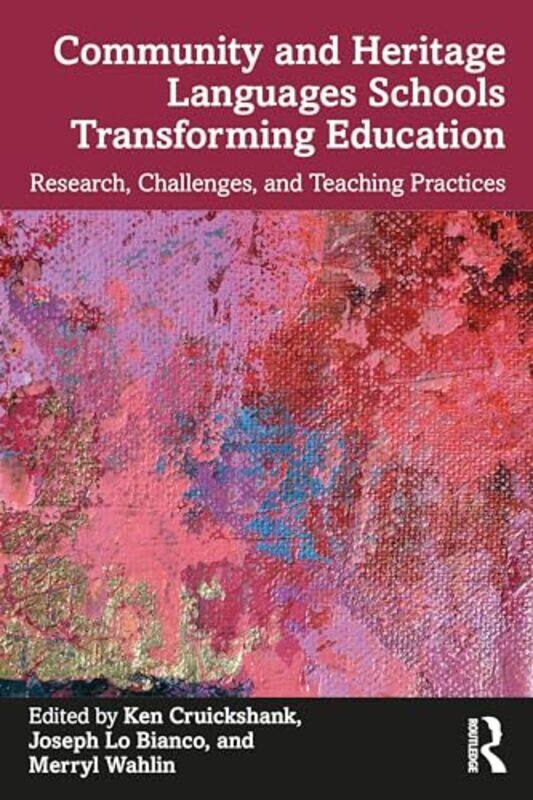 

Community And Heritage Languages Schools Transforming Education by Ken CruickshankJoseph Lo BiancoMerryl Wahlin-Paperback