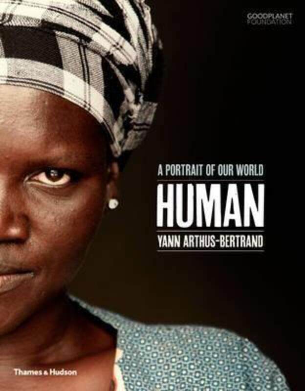 

Human: A Portrait of Our World.paperback,By :Yann Arthus-Bertrand