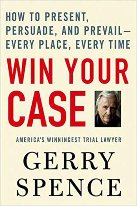 

Win Your Case By Spence Gerry - Paperback
