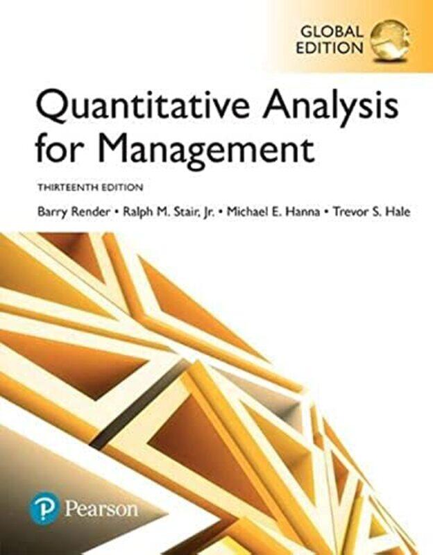 

Quantitative Analysis for Management, Global Edition,Paperback,By:Barry Render