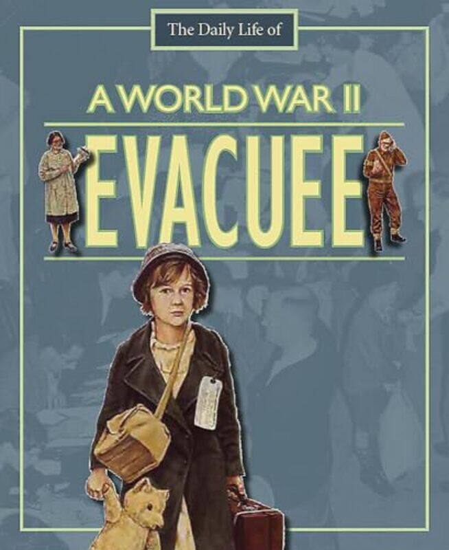 

A Day in the Life of a World War II Evacuee by Alan Childs-Paperback