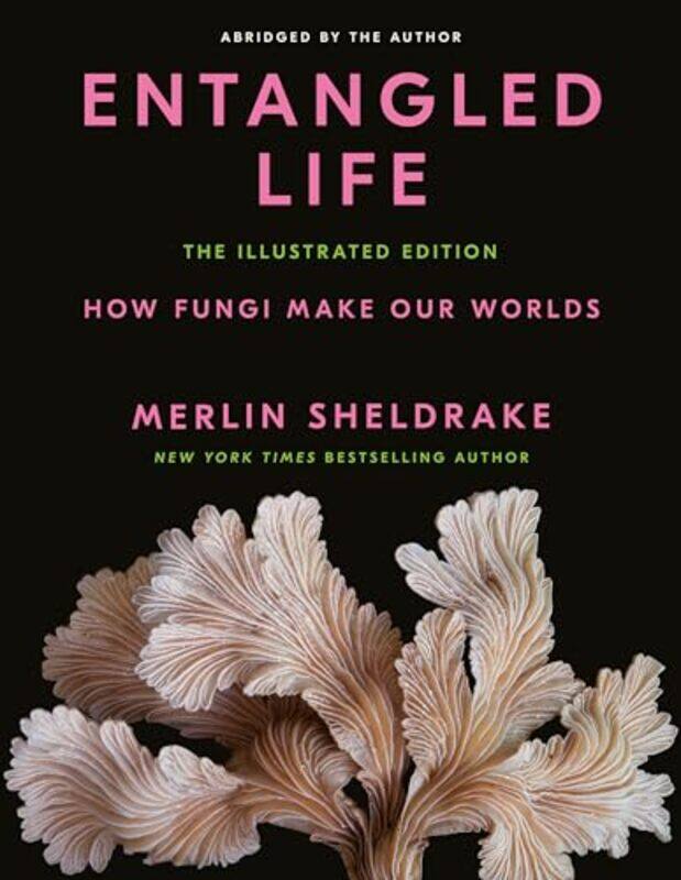 

Entangled Life Illus Ed By Sheldrake Merlin - Hardcover