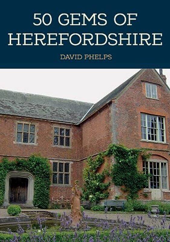 

50 Gems of Herefordshire by David Phelps-Paperback