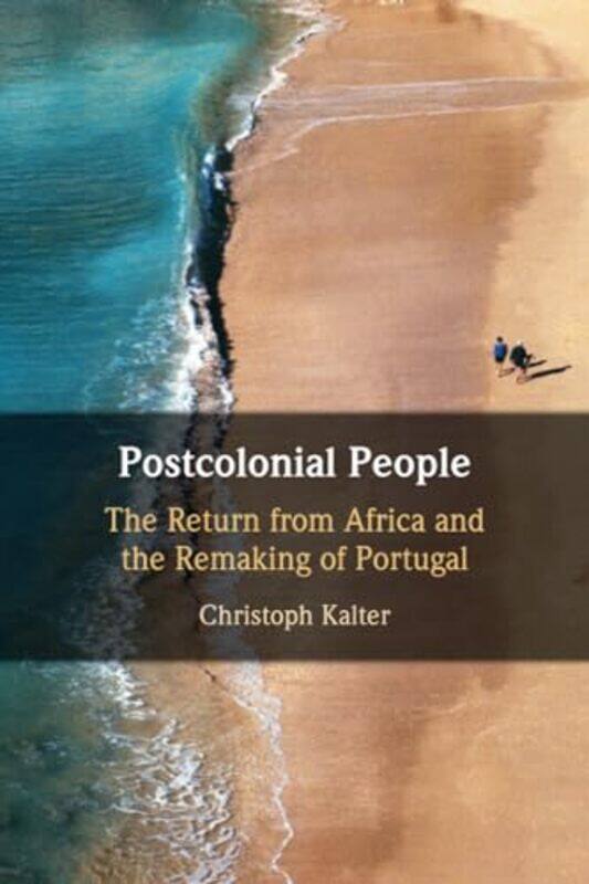 

Postcolonial People by Christoph Universitetet i Agder, Norway Kalter-Paperback