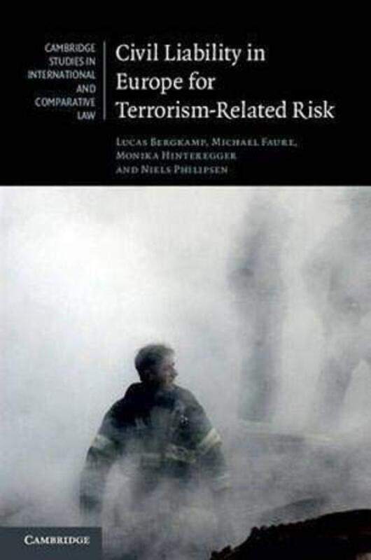 

Civil Liability in Europe for TerrorismRelated Risk by Robert E Late of University of Chicago Lucas-Hardcover