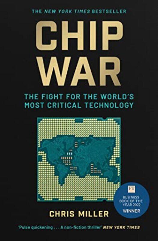 

Chip War The Fight For The Worlds Most Critical Technology by Miller, Chris Paperback