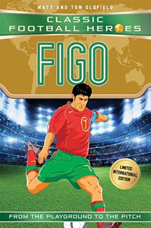 

Figo Classic Football Heroes Limited International Edition by Matt & Tom Oldfield-Paperback