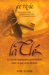 La Cle - le Secret Manquant pour Attirer Tout Ce Que Vous Desirez,Paperback,By:Vitale Joe