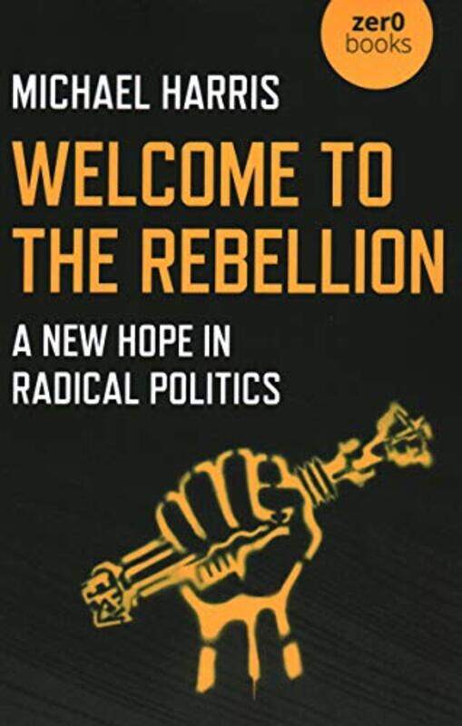 

Welcome to the Rebellion by Michael Harris-Paperback