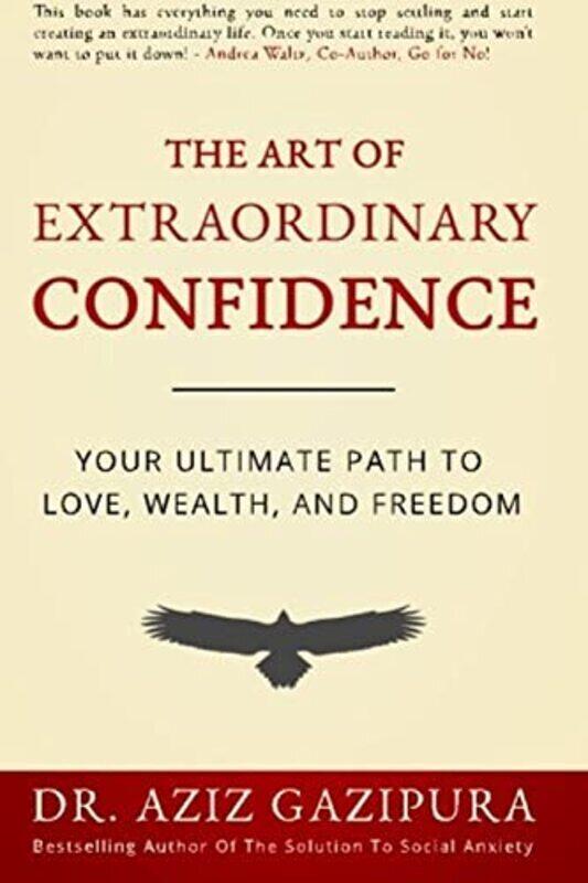 

Art Of Extraordinary Confidence,Paperback by Aziz Gazipura Psyd