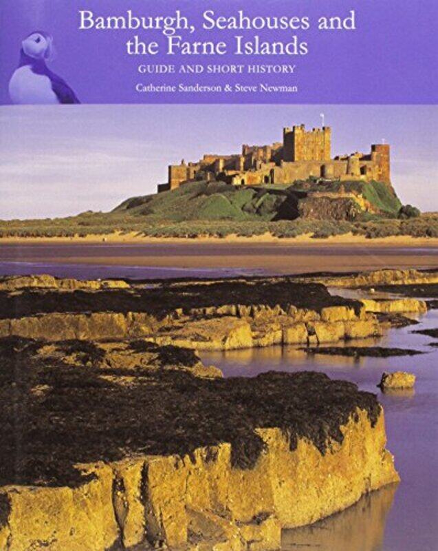 

Bamburgh Seahouses and the Farne Islands by Catherine BowenSteve Newman-Paperback