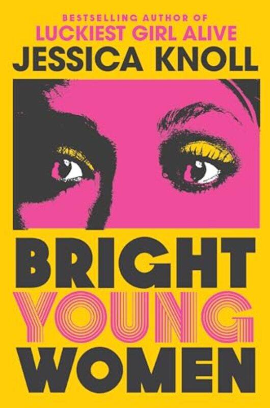 

Bright Young Women By Jessica Knoll Author - Paperback