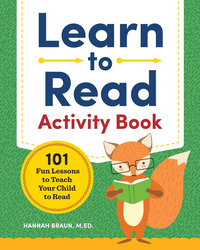 Learn to Read Activity Book: 101 Fun Lessons to Teach Your Child to Read, Paperback Book, By: Hannah Braun