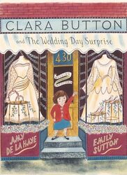 Clara Button and the Wedding Day Surprise by Amy de la HayeEmily Sutton-Hardcover