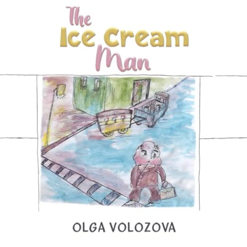 The Ice Cream Man by Olga Volozova-Paperback