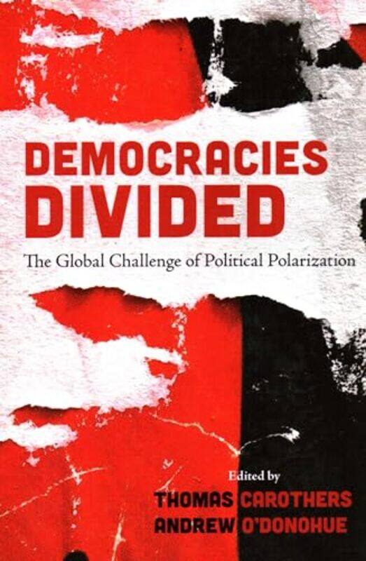 

Democracies Divided by Thomas CarothersAndrew ODonohue-Paperback