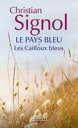 LE PAYS BLEU - TOME 1 LES CAILLOUX BLEUS - VOL01,Paperback by SIGNOL CHRISTIAN