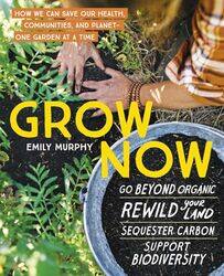 Grow Now by Garrett NaglePaul Guinness-Paperback
