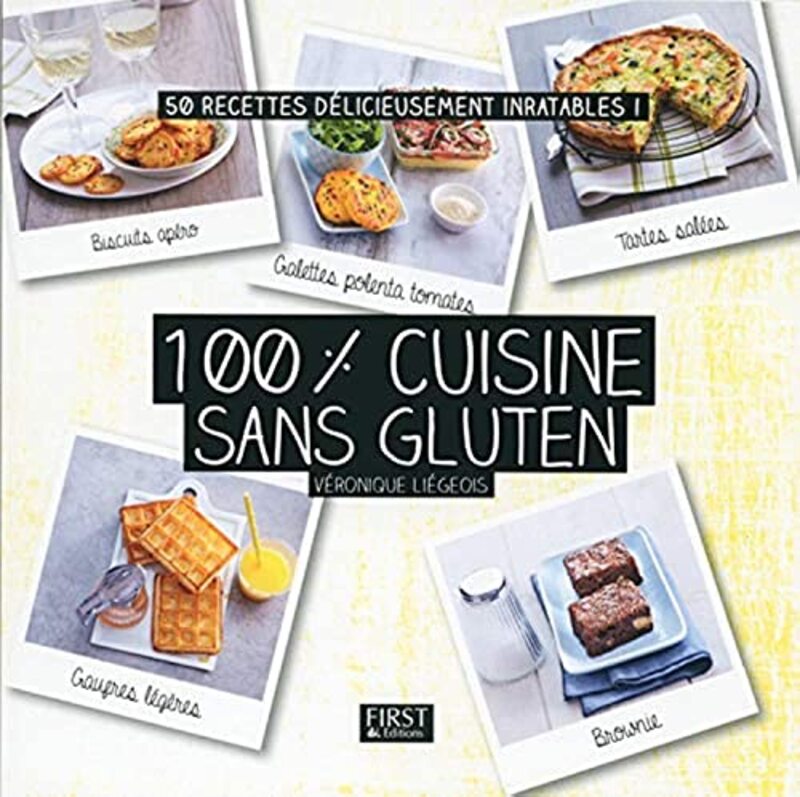 100 % Cuisine Sans Gluten By V Ronique Li Geois Paperback