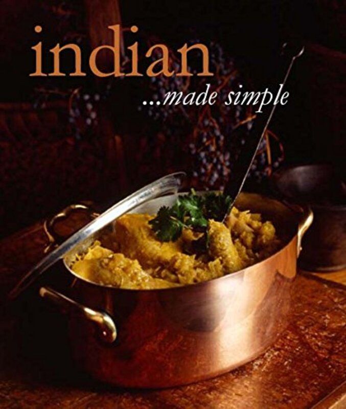 Indian: Cooking Made Simple, Hardcover Book, By: Parragon Books
