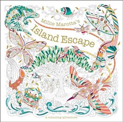 Millie Marotta'S Island Escape: A Colouring Adventure By Marotta, Millie Paperback