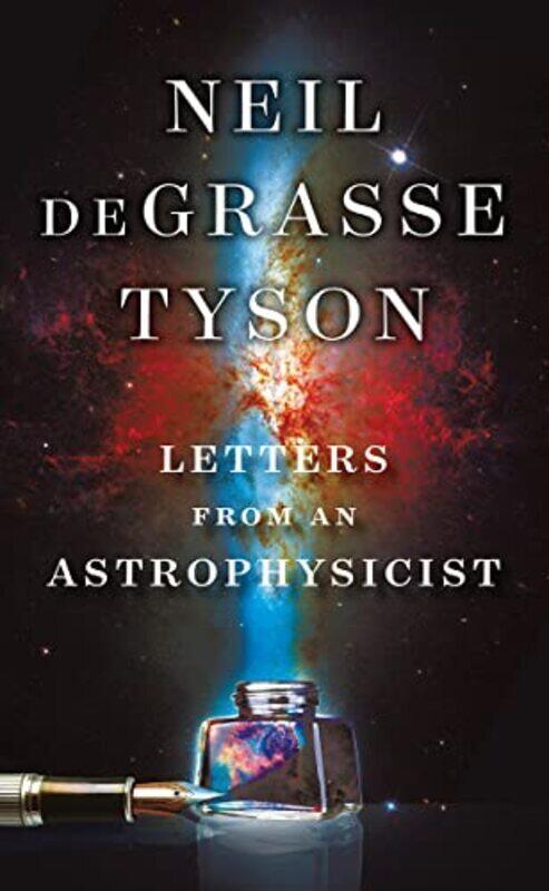 

Letters from an Astrophysicist,Hardcover by Neil deGrasse Tyson (American Museum of Natural History)