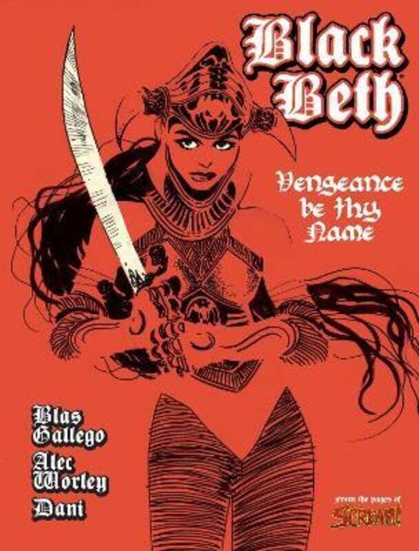 

Black Beth: Vengeance Be Thy Name,Paperback,ByDaNi - Worley, Alec - Gallego, Blas