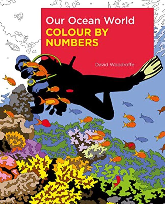 

Our Ocean World Colour by Numbers by David Woodroffe-Paperback