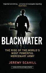 ^(C) Blackwater: The Rise of the World's Most Powerful Mercenary Army,Paperback,ByJeremy Scahill