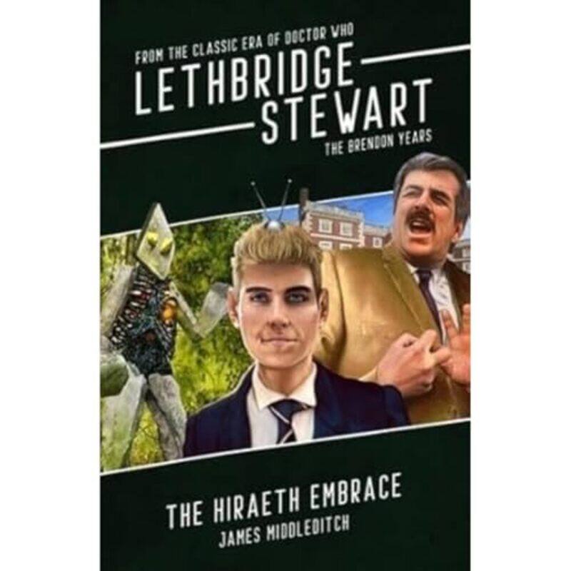 

LethbridgeStewart The Hiraeth Embrace by James Middleditch-Paperback