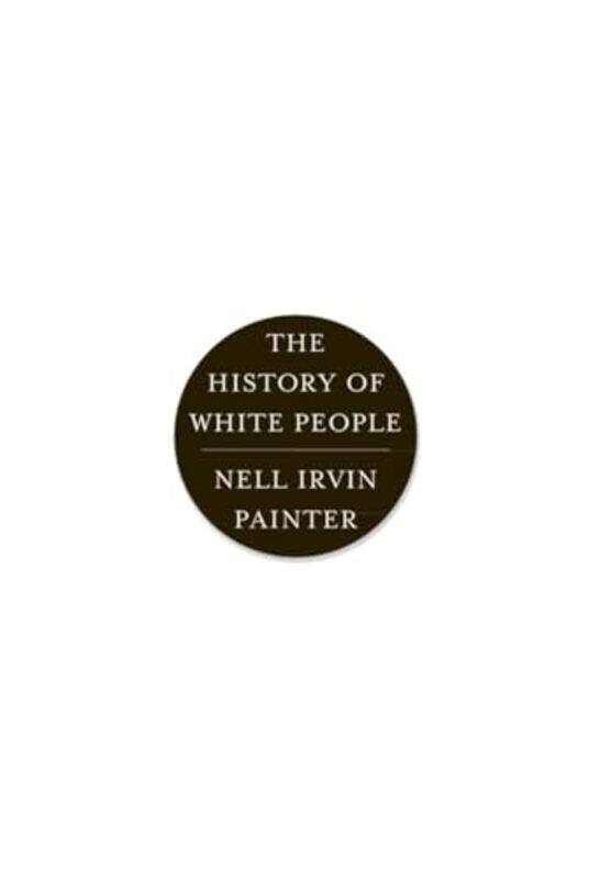 

Hist Of White People By Painter Nell Irvin - Paperback