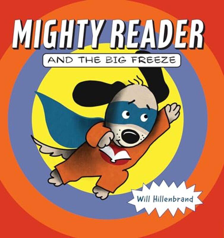 

Mighty Reader and the Big Freeze by Will Hillenbrand-Hardcover