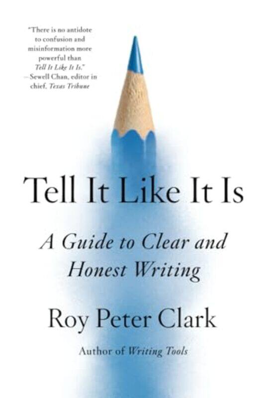 

Tell It Like It Is By Clark Roy Peter - Paperback