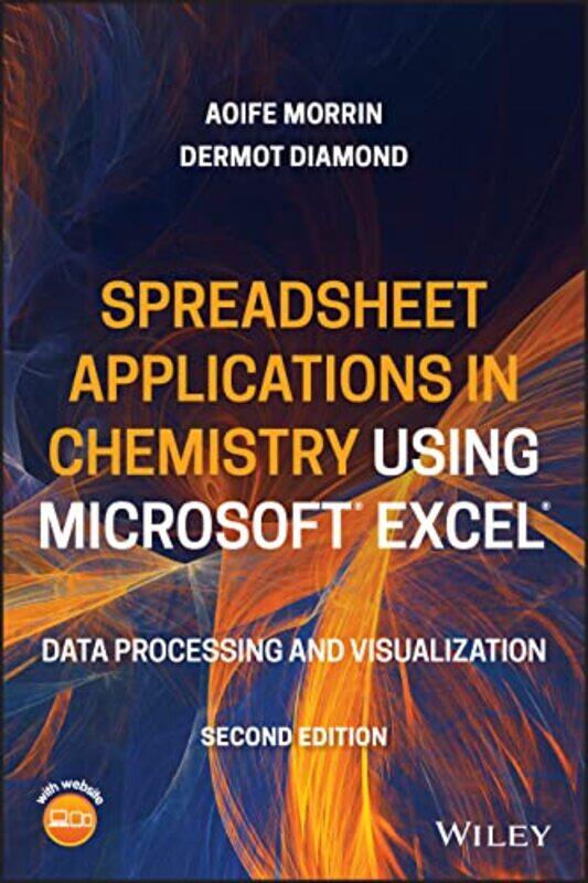 

Spreadsheet Applications in Chemistry Using Microsoft Excel by David Calcutt-Paperback