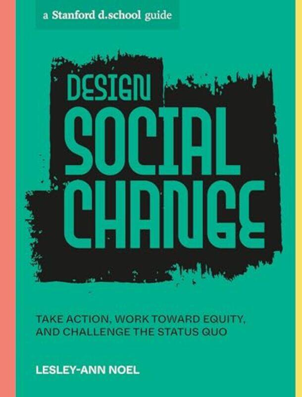 

Design Social Change By Noel, Lesley-Ann - Paperback