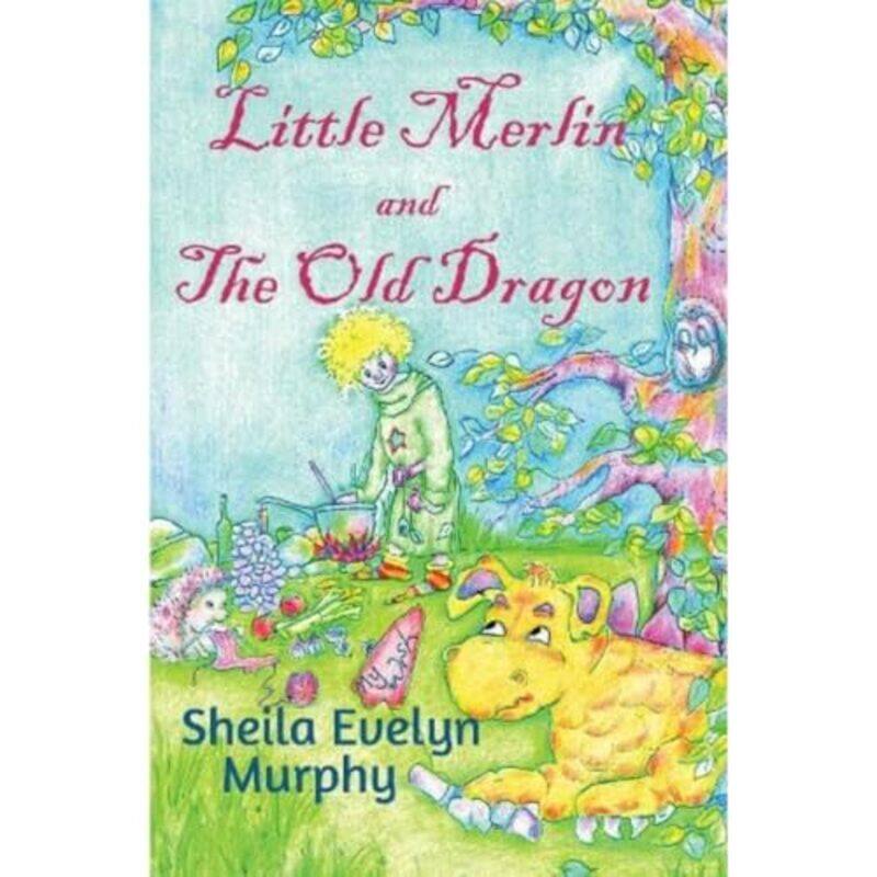 

Little Merlin and The Old Dragon by Sheila Evelyn Murphy-Paperback