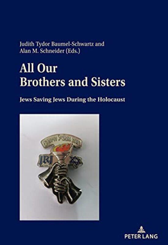 

All Our Brothers and Sisters by Judith Tydor Baumel-SchwartzAlan Schneider-Paperback