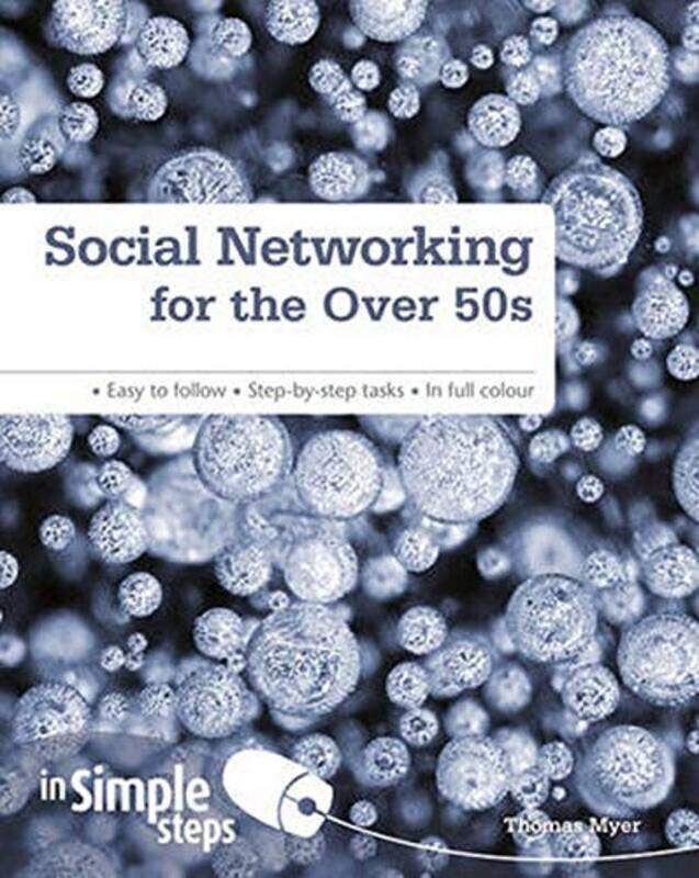 

Social Networking for the Over 50s In Simple Steps, Paperback Book, By: Tom Myer