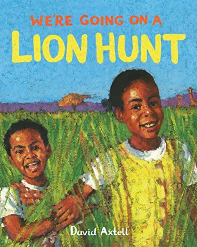 

We're Going on a Lion Hunt,Paperback,by:Axtell, David